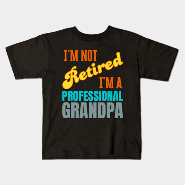 Funny Fathers Day Retired Grandpa Kids T-Shirt by Shopinno Shirts